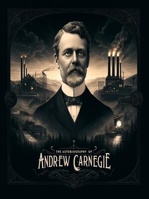 cover image of The Autobiography of Andrew Carnegie